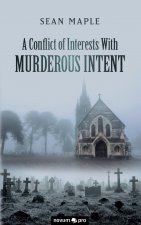 Conflict of Interests With Murderous Intent