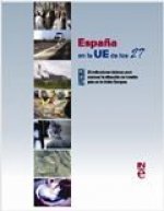 España en la UE de los 27: Indicadores básicos para conocer la situación de nuestro país en la Unión