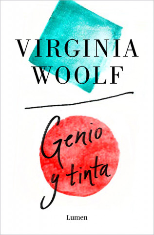 GENIO Y TINTA (WOOLF,VIRGINIA)()