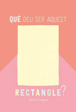 QUE DEU SER AQUEST RECTANGLE