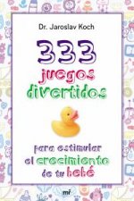 333 juegos divertidos para estimular el crecimiento de tu bebé