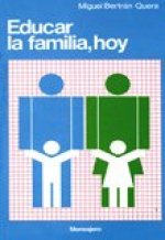 EDUCAR LA FAMILIA HOY