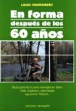 EN FORMA DESPUES DE LOS 60 AÑOS