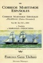 CORREOS MARITIMOS ESPAÑOLES A FILIPINAS (CORREOS MARITIMOS ESPAÑOLES; TOMO III)