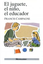 JUGUETE, EL NIÑO, EL EDUCADOR,EL