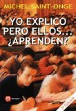 Yo explico pero ellos aprenden?