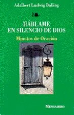 HABLAME EN SILENCIO DE DIOS