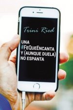 Una fe que encanta y (aunque duela), no espanta.