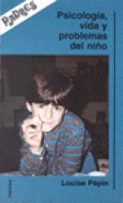 SICOLOGIA VIDA Y PROBLEMAS DEL NIÑO