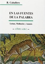 En las fuentes de la Palabra. Años A-B-C. Homilías dominicales (3. ed.)