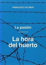 La Pasión I. La hora del Huerto (2. edic.)