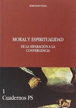 Moral y espiritualidad. De la separación a la convergencia