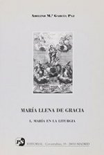 María, llena de gracia I. María en la Liturgia