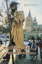 ¿Adónde vas? Valores olvidados