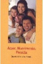 Amor, Matrimonio, Familia
