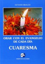 Orar con el Evangelio de cada día. Cuaresma