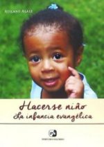 Hacerse niño. La infancia evangélica