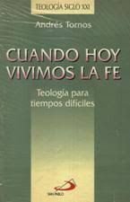 Cuando hoy vivimos la fe