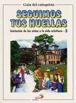 Seguimos tus huellas - Guía del catequista