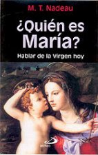 QUIEN ES MARIA? HABLAR VIRGEN HOY