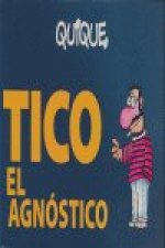 TICO EL AGNOSTICO
