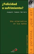 ¿Felicidad o sufrimiento?