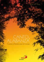 CANTO Y ALABANZA. FOLLETO. CANTOS E HIMNOS PARA LA LITURGIA