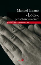 Manuel Lozano Lolo. ­Enséñanos a orar!
