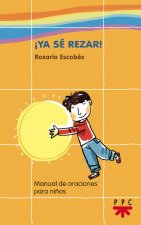 ­Ya sé rezar!