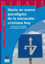 Hacia un nuevo paradigma de la iniciación cristiana hoy