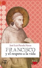 Francisco de As­s y el respeto a la vida