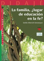 La familia, ¿lugar de educación en la fe?