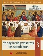 Yo soy la vid y vosotros los sarmientos. Guía del catequista