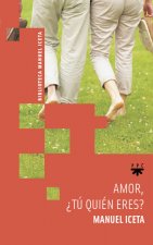 Amor, ¿tú quién eres?