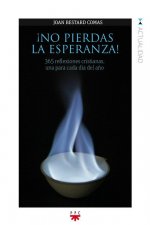 ­No pierdas la esperanza!