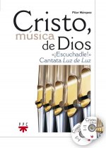 Cristo, Música de Dios. ­Escuchadle!