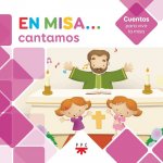 EN MISA...CANTAMOS(CUENTOS)