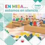 EN MISA...ESTAMOS EN SILENCIO(JUEGOS)