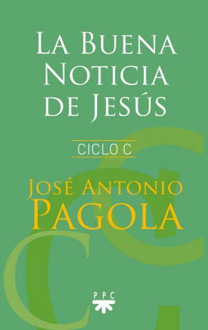 La Buena Noticia de Jesús. Ciclo C