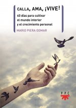 Calla, ama, ­vive!