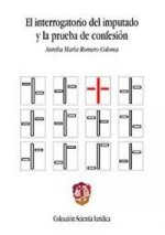 El interrogatorio del imputado y la prueba de confesión