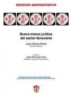 Nuevo marco jurídico del sector ferroviario