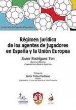 Régimen jurídico de los agentes de jugadores en España y la Unión Europea