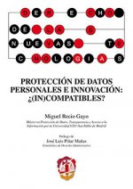Protección de datos personales e innovación: ¿(in)compatibles?