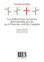 Las atribuciones sucesorias determinadas por ley en el Derecho civil de Cataluña