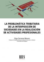 La problemática tributaria de la interposición de sociedades en la realización de actividades profes