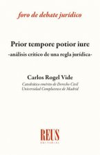 PRIOR TEMPORE POTIOR IURE ANALISIS CRITICO
