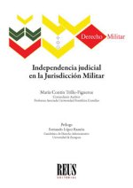 INDEPENDENCIA JUDICIAL EN LA JURISDICCION MILITAR