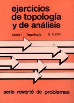 Ejercicios de Topología y Análisis. Tomo I. Topología