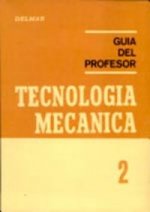 Tecnología mecánica 2. Guía profesor